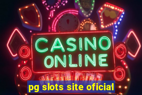 pg slots site oficial